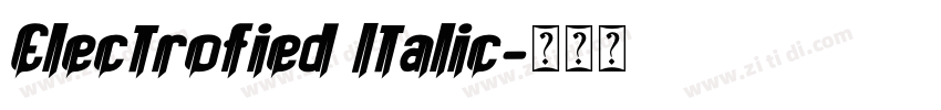 Electrofied Italic字体转换